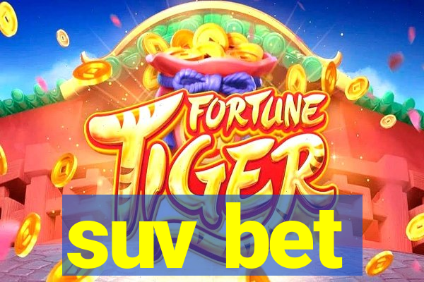 suv bet